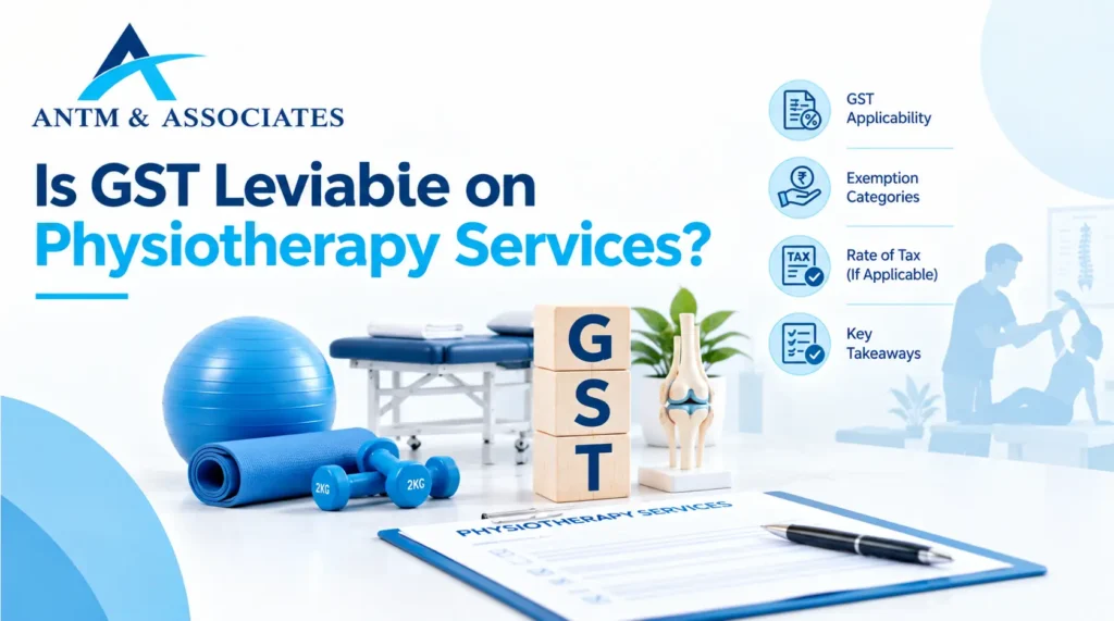 Is GST Leviable on Physiotherapy Services?